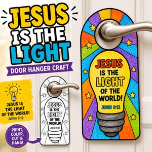 May include: A door hanger craft kit featuring a lightbulb design with the text 'JESUS IS THE LIGHT OF THE WORLD! JOHN 8:12'. The set includes a colored version with rainbow rays and stars, and a black and white outline version for coloring.