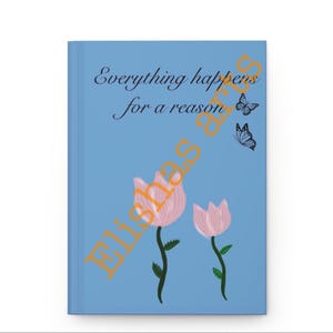 Everything Happens For A Reason Hardcover Journal | Floral Butterflies, Blue Matte