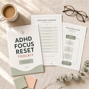 May include: An overhead shot of an ADHD Focus Reset Toolkit. The toolkit includes a checklist and a flow chart, along with a cup of coffee, glasses, and sticky notes. The text on the cover reads "ADHD FOCUS RESET TOOLKIT".