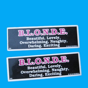Blondes Just Wanna Have Fun, No Bat Chicks or B.L.O.N.D.E. Bumper Sticker Choice; Retro Vintage Kitsch Car/Vehicle Statement