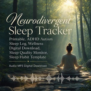 May include: A digital download titled Neurodivergent Sleep Tracker, Printable, ADHD Autism Sleep Log, Wellness Digital Download, Sleep Quality Monitor, Sleep Habit Template, and Audio MP3 Digital Download, featuring a person meditating in a forest.