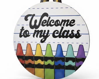 Welcome to My Class Door Hanger, Crayon Classroom Decor, Back to School Wood Round Door Sign with Ribbon
