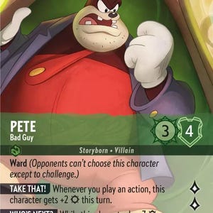 Op de afbeelding: Een Disney Lorcana-kaart met Pete, de slechterik. De kaart toont een afbeelding van Pete in een rood en paars kostuum. Tekst op de kaart bevat "TAKE THAT!" en "WHO'S NEXT?" met groene details.