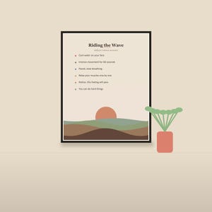 May include: A framed wall art print titled Riding the Wave, featuring a list of six coping skills for intense moments. The graphic design includes a sunset over layered hills in shades of brown, green, and orange, with a small potted plant nearby.