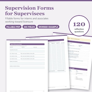 May include: Supervision Forms for Supervisees, a digital document set featuring 303 fillable fields, a worked example, and 120 reflection questions. The white pages include purple headers and structured sections for session prep, tracking hours, and notes.
