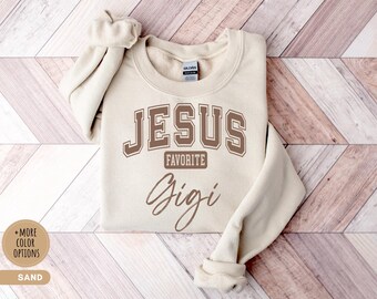 Sweat-shirt Gigi préféré de Jésus, cadeau personnalisé de grand-mère chrétienne, Nana personnalisée, Mimi, Grammy Lolli, pull ras du cou, Jesus Lover