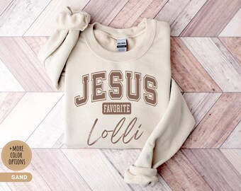 Drôle grand-mère chrétienne ras du cou Jésus préféré Lolli sweat-shirt basé sur la foi Jésus amant cadeau église pull universitaire personnalisé culte tee