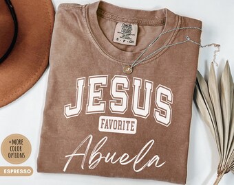 T-shirt Abuela Comfort Colors® préféré de Jésus T-shirt grand-mère hispanique Cadeau grand-mère chrétien T-shirt Nana Mimi personnalisé T-shirt universitaire Jesus Lover
