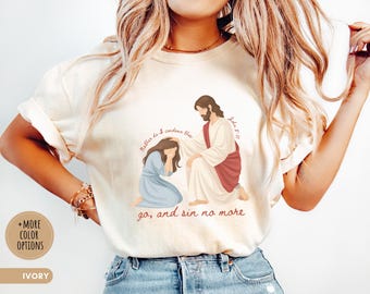 Verset biblique Jean 8:11 chemise Go and Sin No More chemise t-shirt graphique chrétien cadeau religieux Jésus chemise foi t-shirt minimaliste chemise église