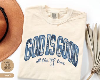 Comfort Colors® Dieu est bon tout le temps Chemise chrétienne imitation patchwork T-shirt universitaire en toile à fleurs florales T-shirt graphique Faith Nom de la Bible Cadeau religieux