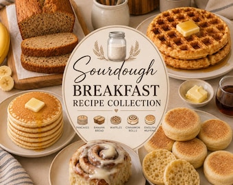 Recettes de petit-déjeuner au levain | Gaufres, muffins anglais, crêpes, petits pains à la cannelle, pain aux bananes (téléchargement PDF)