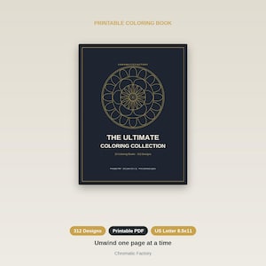 May include: A dark blue printable coloring book cover featuring a gold circular mandala design. Text reads: PRINTABLE COLORING BOOK, CHROMATICFACTORY, THE ULTIMATE COLORING COLLECTION, 12 Coloring Books, 312 Designs, Printable PDF, US Letter 8.5x11.