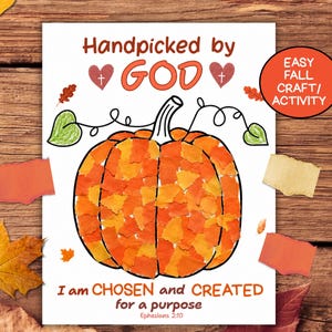 Puede incluir: Una hoja de papel blanca con una ilustración de calabaza rellena de trozos de papel naranja y amarillo. El texto dice Handpicked by GOD, I am CHOSEN and CREATED for a purpose y Ephesians 2:10. Incluye dos corazones con cruces.