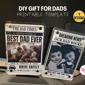 Puede incluir: Dos clips rectangulares de acrílico para visera de coche con plantillas imprimibles. El letrero izquierdo dice THE DAD TIMES, BEST DAD EVER y DRIVE SAFELY. El derecho dice BREAKING NEWS, OUR DAD ROCKS y DRIVE SAFE, COME HOME SOON. Ambos incluyen fotos.