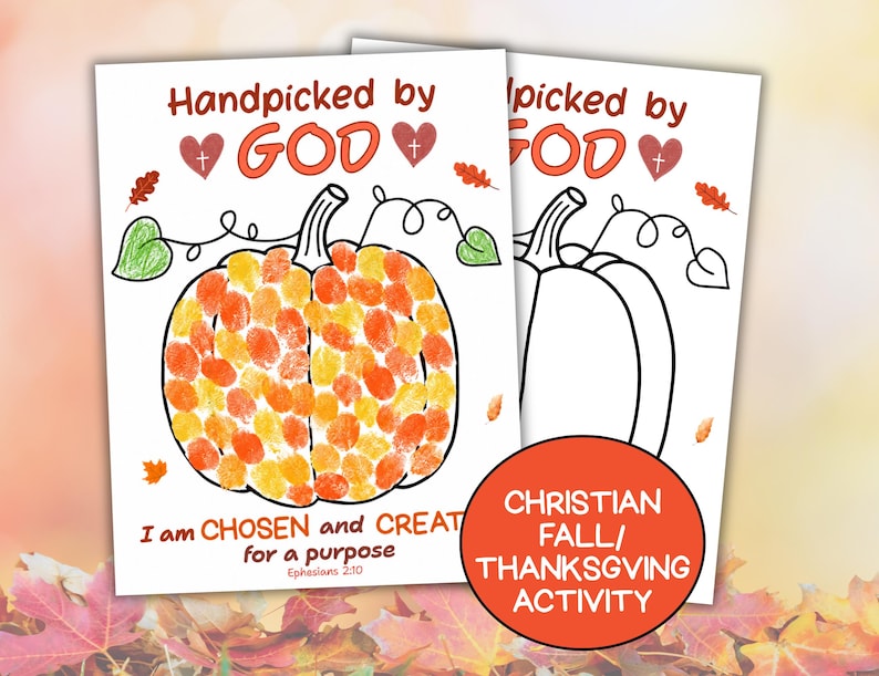 K&ouml;nnte beinhalten: Zwei druckbare Aktivit&auml;tsbl&auml;tter mit einem K&uuml;rbisumriss. Eines ist mit orangefarbenen und gelben Fingerabdr&uuml;cken gef&uuml;llt, das andere ist leer. Der Text lautet: Handpicked by GOD, I am CHOSEN and CREATED for a purpose, Ephesians 2:10, CHRISTIAN FALL/THANKSGIVING ACTIVITY.