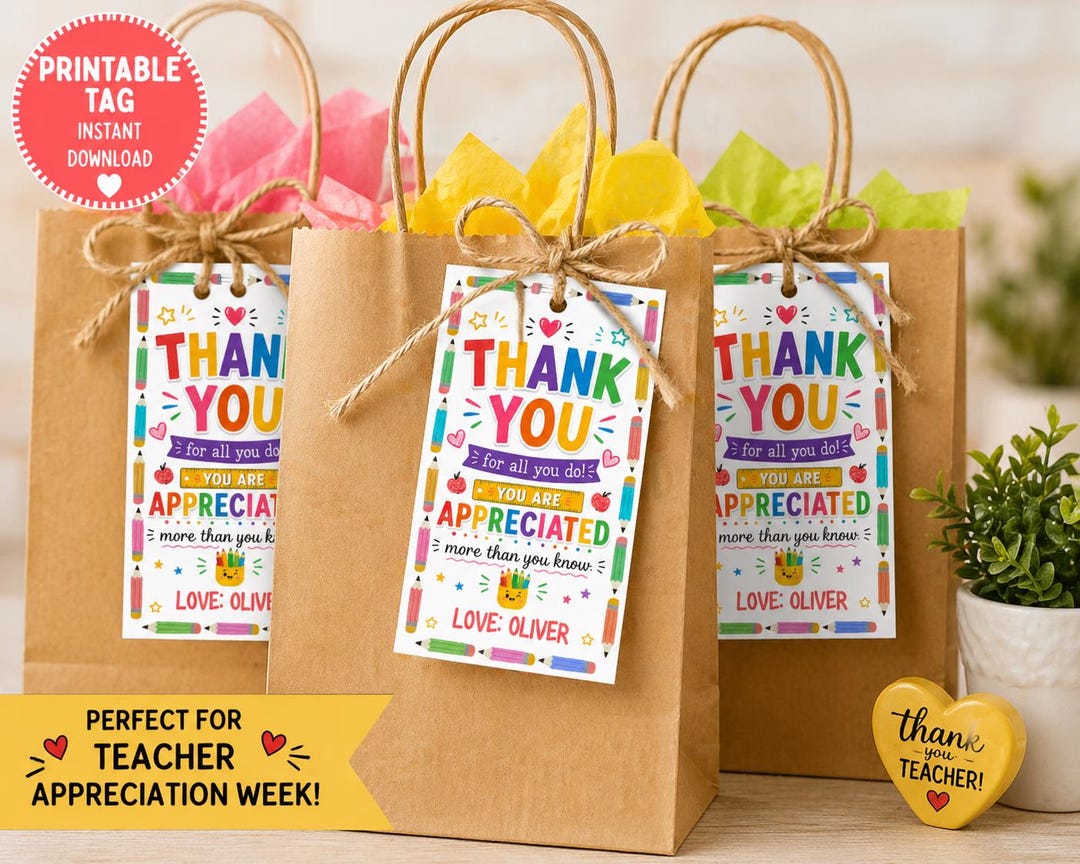 Teacher Appreciation Week Gift Tags, Thank You Teacher Gift Tags, End ...