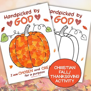 May include: Two printable activity sheets featuring a pumpkin illustration. One is filled with orange and yellow paper scraps, the other is a black and white outline. Text reads Handpicked by GOD, I am CHOSEN and CREATED for a purpose, Ephesians 2:10.