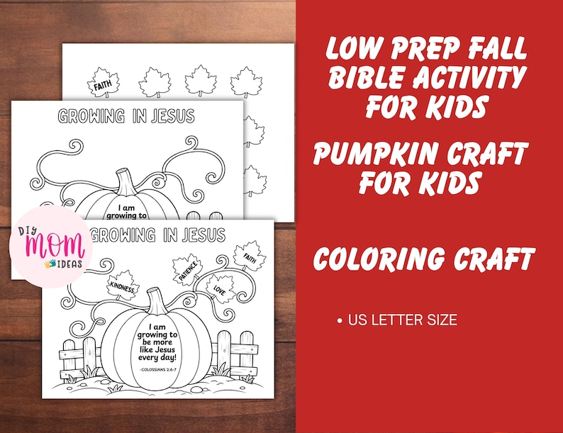 May include: A set of black and white printable coloring pages featuring a pumpkin illustration with the text Growing in Jesus and Colossians 2:6-7. The pages include leaf shapes labeled with words like Faith, Kindness, Patience, and Love.