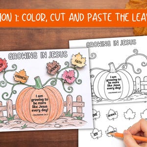 May include: A printable activity sheet titled Growing in Jesus featuring a pumpkin with the text I am growing to be more like Jesus every day! and Colossians 2:6-7. Includes cut-out leaves labeled Joy, Kindness, Patience, Love, and Faith.