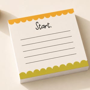 May include: A square notepad with a cream-colored background, featuring a yellow scalloped border at the top and bottom. The word Start. is printed in black at the top, followed by five horizontal black lines for writing notes or lists.