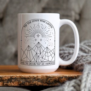 ACOTAR 15oz Mug, Officially Licensed Sarah J Maas Merch, To the stars who listen, and the dreams that are answered, Starry celestial design image 1