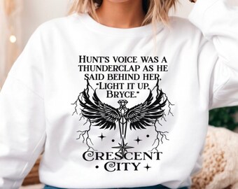 Light It Up Sweatshirt, Crescent City, HOSAB, Danika, Bryce, Hunt, Wings, Sword, House of Sky and Breath, Sarah J Maas Licensed Merch