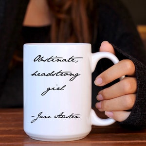 Jane Austen Mug, Obstinate, headstrong girl Pride and Prejudice Mug, Gifts For Bookworms, Literary Gifts, Top Book Lover Gift image 2
