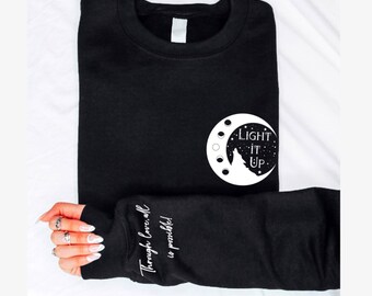 Crescent City Sweatshirt, Sarah J Maas Official licensed Merch, Wrist Cuff Message, Light It Up, Through Love, All Is Possible, Wolf, HOEAB