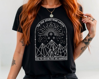 ACOTAR To The Stars Who Listen And Dreams That Are Answered T-Shirt, Sarah J Maas Official Licenced Merch, Velaris Night Court, Plus Size