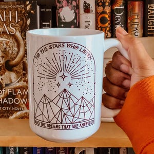 ACOTAR 15oz Mug, Officially Licensed Sarah J Maas Merch, To the stars who listen, and the dreams that are answered, Starry celestial design