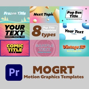 Peut inclure: Une collection de modèles de graphiques animés avec divers styles de texte. L'image présente huit modèles de titres différents, dont "Frozen Title", "Comic Title" et "Vintage 3D". Le bas de l'image affiche le texte "MOGRT Motion Graphics Templates."