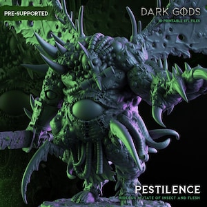 May include: A 3D printable figurine of a monster titled PESTILENCE, featuring a bulky, mutated body with insect-like wings, sharp spikes, and a large central eye on the abdomen. The text reads DARK GODS, PRE-SUPPORTED, and 3D PRINTABLE STL FILES.