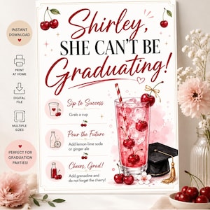 Op de afbeelding: Een afdruk met een afstudeerthema met de tekst "Shirley, SHE CAN'T BE Graduating!" in rood script. De afbeelding toont een kersencocktail, een afstudeerhoed en instructies voor een drankje op basis van kersen. Het ontwerp bevat de woorden "Elegant, Modern, Fun, Unforgettable."