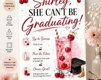 Cartello digitale "Shirley She Can’t Be Graduating" per la postazione bevande / Decorazioni per feste di laurea / Cartello da tavolo "Shirley Temple" / Allestimento bar analcolico