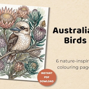 Puede incluir: Una impresión titulada "Australian Birds" con una ilustración detallada de un kookaburra posado en una rama, rodeado de colorida flora australiana. El texto "6 nature-inspired colouring pages" está incluido.