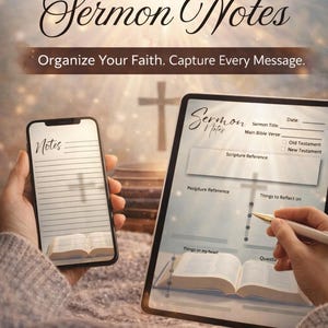 May include: A digital product advertisement for Christian Sermon Notes. The image shows a smartphone and a tablet displaying sermon note templates. The text includes "Christian Sermon Notes", "Organize Your Faith. Capture Every Message."