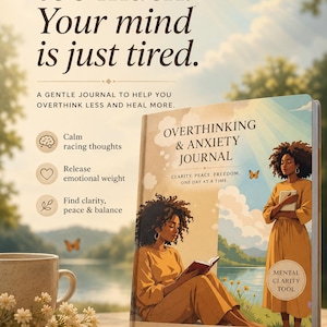 Puede incluir: Un "Overthinking & Anxiety Journal" con una mujer leyendo, una taza y flores. La portada del diario tiene el texto "Clarity, Peace, Freedom. One Day at a Time." La imagen también incluye el texto "You aren't too much. Your mind is just tired."