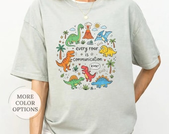 Every Roar Is Communication Dinosaur Tee, Speech Therapy Graphic Shirt, Pediatric SLP Gift, Speech Teacher Present