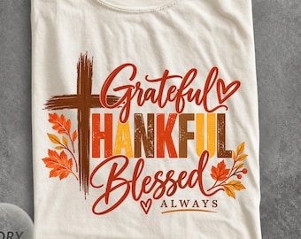 Fall Christian Cross Shirt, Grateful Thankful Blessed Tee, Faith Autumn Foliage Graphic Tshirt, Thanksgiving Day Gift
