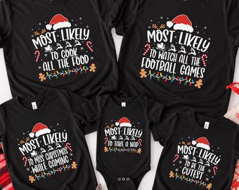 Vintage Custom Most Likely Christmas Shirt, Personalized Family Xmas Tee, Retro Funny Holiday Pajama Group Tshirt, Matching Crew Graphic