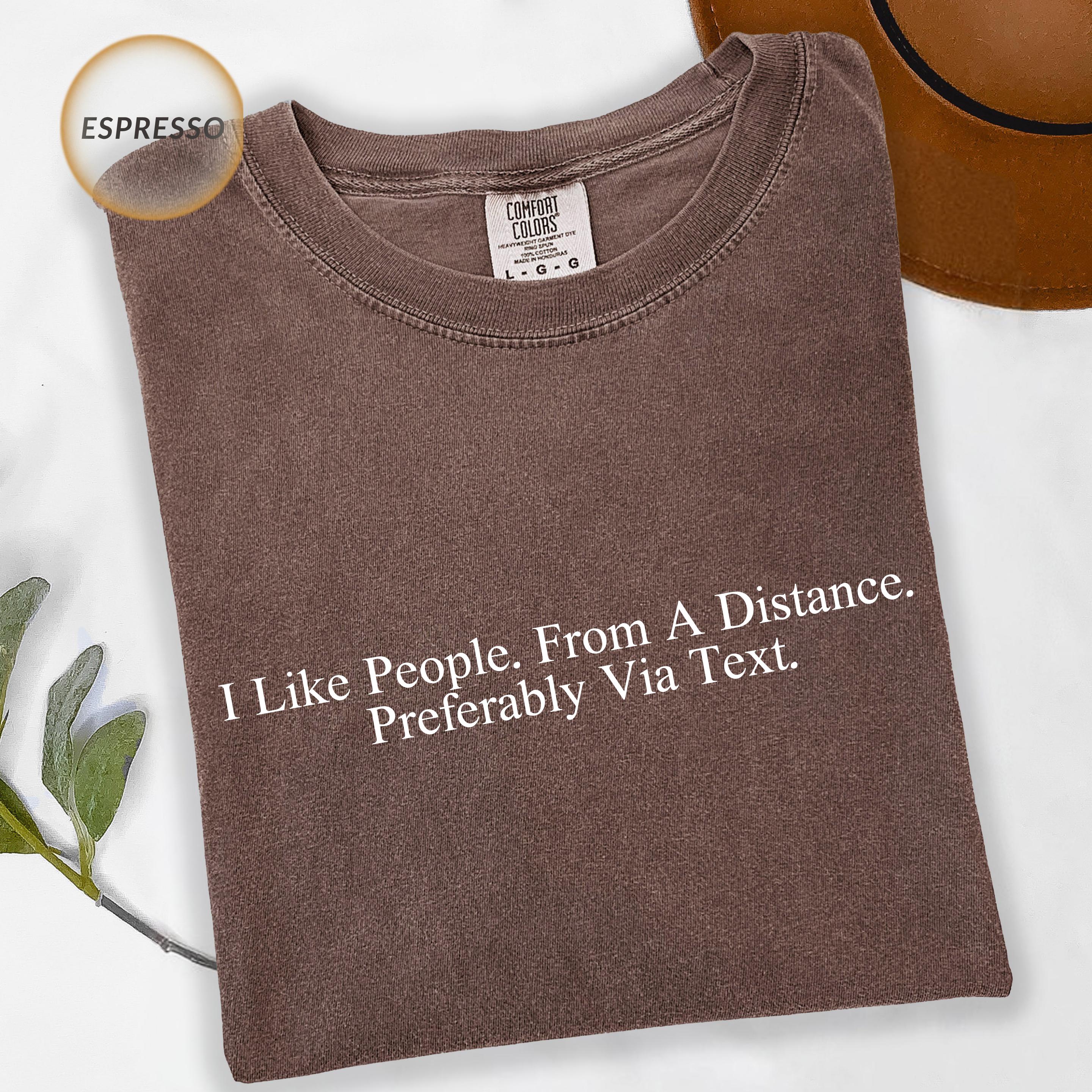 Funny Introvert Shirt I Like People From A Distance, Sarcastic Quote Tee