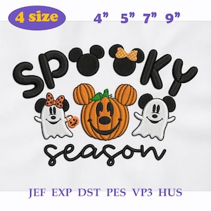 May include: An embroidery design featuring the text SPOOKY season in black, with two white ghost characters and a central orange pumpkin, all with mouse-ear silhouettes. The design includes a 4 size label with 4", 5", 7", 9" and file formats JEF, EXP, DST, PES, VP3, HUS.