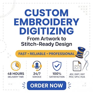 Pode incluir: Um gráfico digital para serviços de digitalização de bordados personalizados. O texto diz CUSTOM EMBROIDERY DIGITIZING, From Artwork to Stitch-Ready Design, FAST RELIABLE PROFESSIONAL, 48 HOURS DELIVERY TIME, 24/7 SERVICE, 100% SATISFACTION, e ORDER NOW.