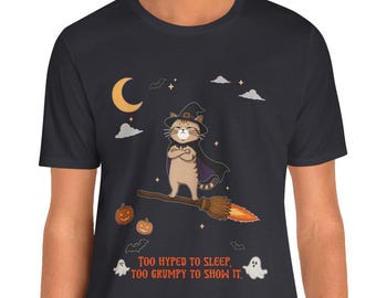 Grumpy Cat Halloween Tee, Funny Deadpan Cat Shirt, Too Hyped To Sleep Tee