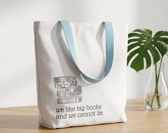 We like Big Books Tote Bag | Millennial Lovers Snarky Book Bag