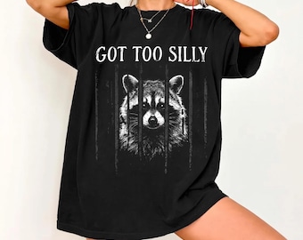 Funny Got Too Silly Racoon Png, Unisex Funny Animal Svg, Funny Racoon Graphic Tee, silly animal graphic tee, funny retro animal