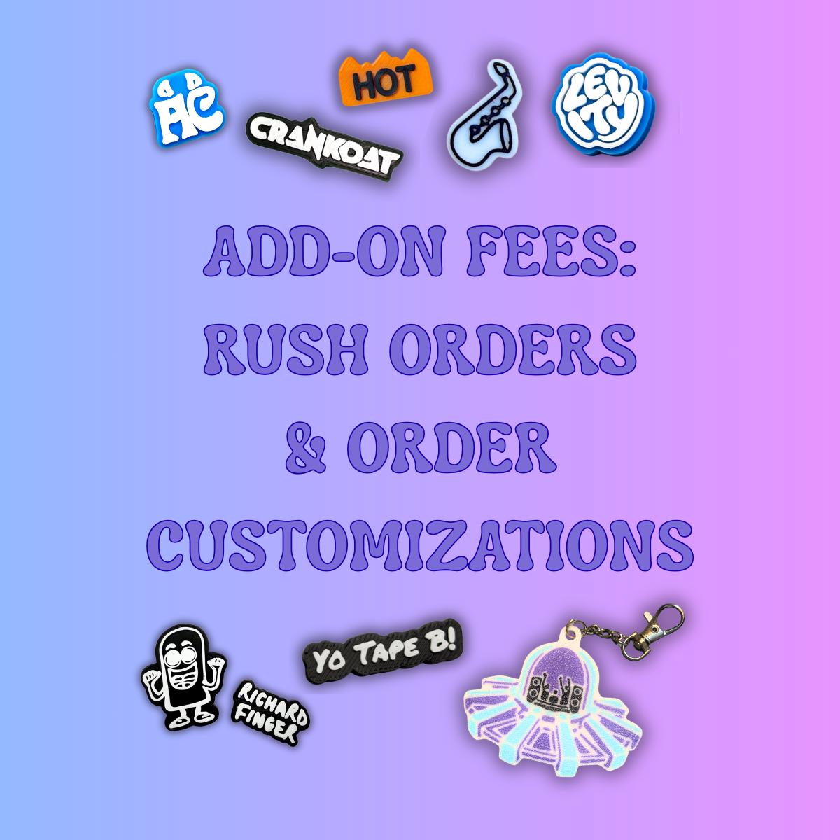 Order Add-on | Rush Order, Customizations & Upgrades, Special Requests ...