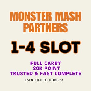 May include: A graphic with the text MONSTER MASH PARTNERS in orange, 1-4 SLOT in black with orange outline, and purple text reading FULL CARRY, 80K POINT, TRUSTED & FAST COMPLETE, with the text EVENT DATE : OCTOBER 21 at the bottom.