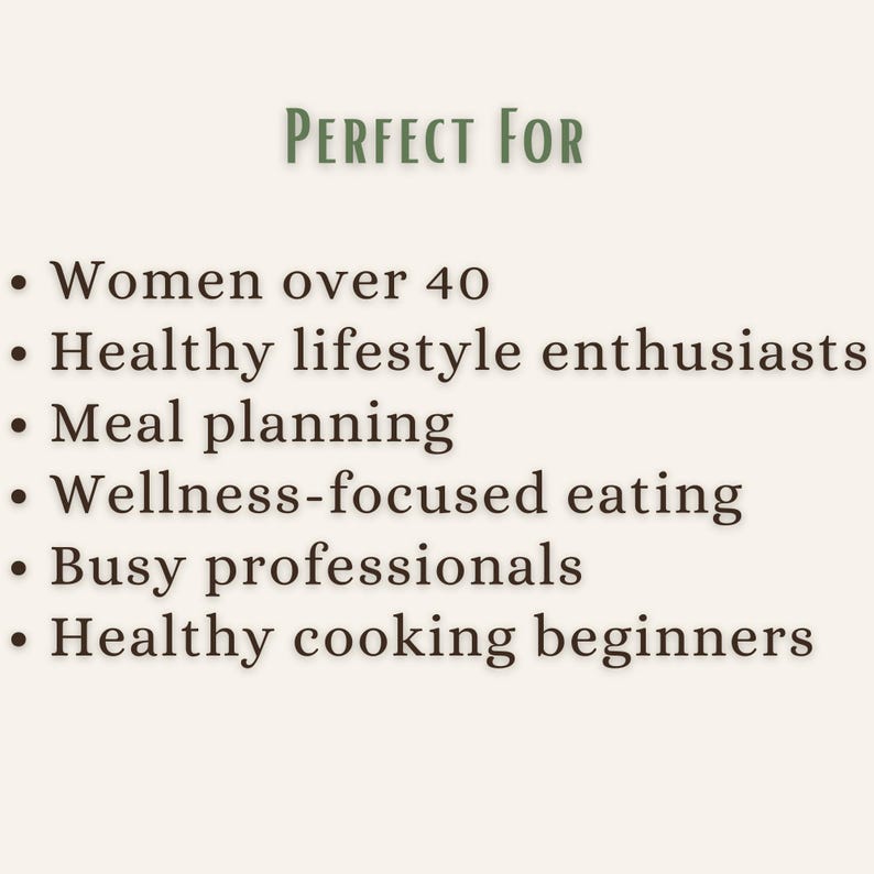 Puede incluir: Una lista sobre un fondo claro con el t&iacute;tulo Perfect For en texto verde. La lista con vi&ntilde;etas incluye: Women over 40, Healthy lifestyle enthusiasts, Meal planning, Wellness-focused eating, Busy professionals y Healthy cooking beginners.