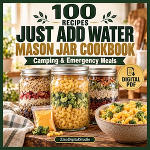 May include: A digital PDF cookbook titled 100 Recipes Just Add Water Mason Jar Cookbook Camping & Emergency Meals, featuring three glass jars filled with layered dry food ingredients and a bowl of prepared pasta with broccoli.